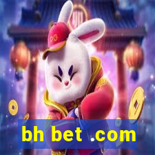 bh bet .com